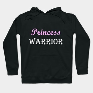 I'm not a Princess, I'm a Warrior Strong Woman Hoodie